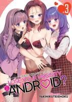 Portada de Does It Count If You Lose Your Virginity to an Android? Vol. 3