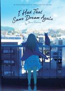 Portada de I Had That Same Dream Again (Novel)