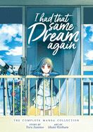 Portada de I Had That Same Dream Again: The Complete Manga Collection