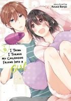 Portada de I Think I Turned My Childhood Friend Into a Girl Vol. 5