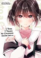 Portada de I Think I Turned My Childhood Friend Into a Girl Vol. 7