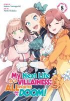 Portada de My Next Life as a Villainess: All Routes Lead to Doom! (Manga) Vol. 8