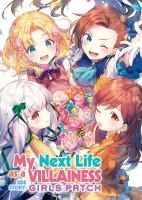 Portada de My Next Life as a Villainess Side Story: Girls Patch (Manga)