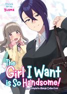 Portada de The Girl I Want Is So Handsome! - The Complete Manga Collection