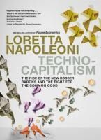 Portada de Technocapitalism: The Rise of the New Robber Barons and the Fight for the Common Good