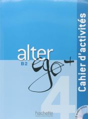 Portada de Alter ego + 4 B2. Cahier d'activités