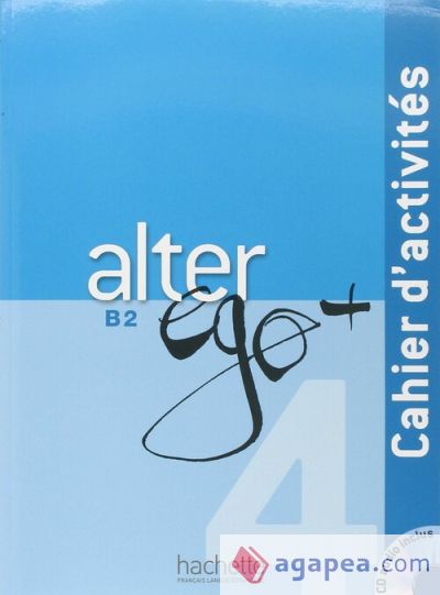 Alter ego + 4 B2. Cahier d'activités