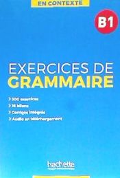 Portada de EXERCICES DE GRAMMAIRE EN CONTEXTE B1