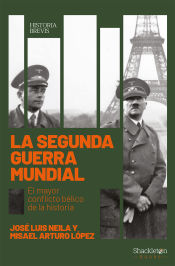 Portada de La Segunda Guerra Mundial . El mayor conflicto bélico de la historia