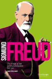 Portada de Sigmund Freud . Un viaje a las profundidades del yo