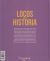 Contraportada de Locos por la historia : 125 curiosidades de la historia que nunca antes te habían contado, de Bonalletra