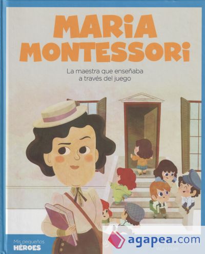 Maria Montessori : la maestra que enseñaba a través del juego