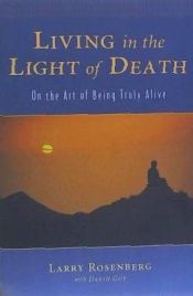 Portada de Living in the Light of Death: On the Art of Being Truly Alive