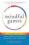Portada de Mindful Games: Sharing Mindfulness and Meditation with Children, Teens, and Families