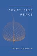 Portada de Practicing Peace (Shambhala Pocket Classic)