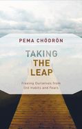 Portada de Taking the Leap: Freeing Ourselves from Old Habits and Fears