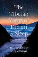 Portada de The Tibetan Yogas of Dream and Sleep: Practices for Awakening