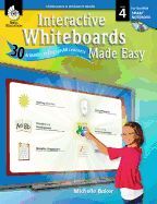 INTERACTIVE WHITEBOARDS MADE EASY, LEVEL 4: 30 ACTIVITIES TO ENGAGE ALL ...