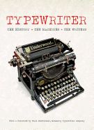 Portada de The Typewriter: The History - The Machines - The Writers