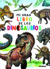 Portada de MI GRAN LIBRO DE LOS DINOSAURIOS