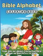 Portada de Bible Alphabet Coloring Book: Simple Bible and Alphabet Coloring Pages, Large, Simple and Bold Pictures for Kids