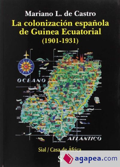 COLONIZACION ESPAÑOLA DE GUINEA ECUATORIAL 1901 1931,LA