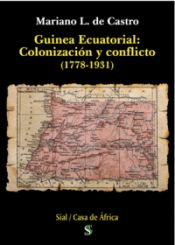 Portada de GUINEA ECUATORIAL: COLONIZACION Y CONFLICTO (1778-1931)