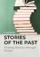 Portada de Stories of the Past: Viewing History Through Fiction