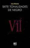 SIETE TONALIDADES DE NEGRO