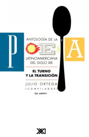 Portada de Antologia de La Poesia Latinoamericana del Siglo XX. El Turno y La Transicion