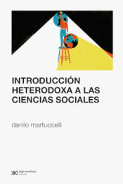 Portada de INTRODUCCION HETERODOXA A LAS CIENCIAS SOCIALES