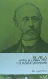 SILVELA - ENTRE EL LIBERALISMO Y EL REGENERACIONISMO