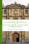 SIMBOLISMO TRADICIONES Y CEREMONIAL HISTORICO EN LA UNIVERSIDAD CISNERIANA COMPL