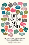 Portada de Life Inside My Mind: 31 Authors Share Their Personal Struggles