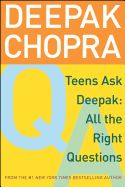 Portada de Teens Ask Deepak: All the Right Questions