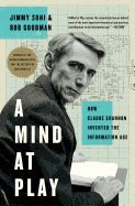 Portada de A Mind at Play: How Claude Shannon Invented the Information Age
