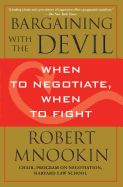 Portada de Bargaining with the Devil: When to Negotiate, When to Fight