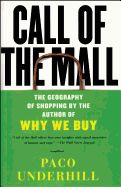 Portada de Call of the Mall: The Geography of Shopping by the Author of Why We Buy