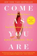 Portada de Come as You Are: Revised and Updated: The Surprising New Science That Will Transform Your Sex Life