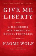 Portada de Give Me Liberty: A Handbook for American Revolutionaries
