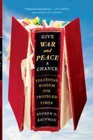 Portada de Give War and Peace a Chance: Tolstoyan Wisdom for Troubled Times