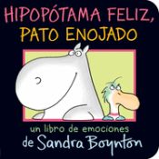 Portada de Hipopótama Feliz, Pato Enojado (Happy Hippo, Angry Duck)