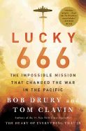 Portada de Lucky 666: The Impossible Mission That Changed the War in the Pacific