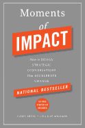 Portada de Moments of Impact: How to Design Strategic Conversations That Accelerate Change