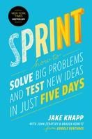 Portada de Sprint: How to Solve Big Problems and Test New Ideas in Just Five Days