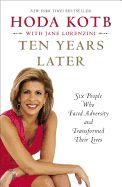 Portada de Ten Years Later: Six People Who Faced Adversity and Transformed Their Lives