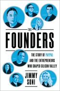 Portada de The Founders: The Story of Paypal and the Entrepreneurs Who Shaped Silicon Valley