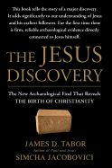 Portada de The Jesus Discovery: The New Archaeological Find That Reveals the Birth of Christianity