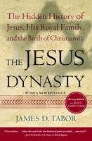Portada de The Jesus Dynasty: The Hidden History of Jesus, His Royal Family, and the Birth of Christianity