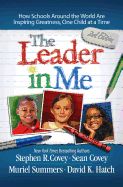 Portada de The Leader in Me: How Schools Around the World Are Inspiring Greatness, One Child at a Time